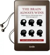 The Brain Always Wins: Improving Your Life Through Better Brain Management Audiobook download free by John Sullivan