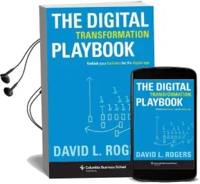 The Digital Transformation Playbook: Rethink Your Business for the Digital age Audiobook download free by David L. Rogers
