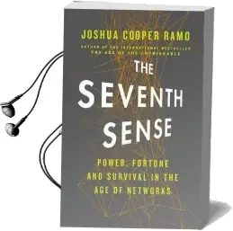 The Seventh Sense: Power, Fortune, and Survival in the age of Networks Audiobook download free by Joshua Cooper Ramo