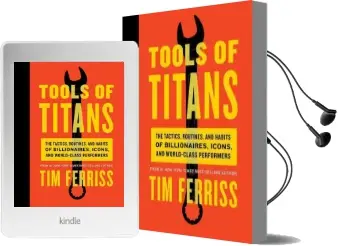 Tools of Titans: The Tactics, Routines, and Habits of Billionaires, Icons, and World-Class Performers Audiobook download free by Timothy Ferriss
