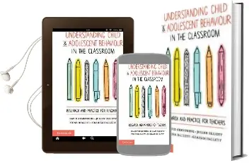 Understanding Child and Adolescent Behaviour in the Classroom: Research and Practice for Teachers Audiobook download free by David Armstrong
