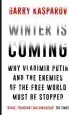 Audiobook Winter is Coming: Why Vladimir Putin and the Enemies of the Free World Must be Stopped author Garry Kasparov