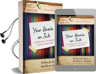 Your Brain on ink: A Workbook on Neuroplasticity and the Journal Ladder Audiobook download free by Deborah Ross