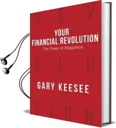 Your Financial Revolution: The Power of Allegiance Audiobook download free by Gary Keesee
