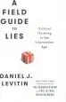 Audiobook A Field Guide to Lies: Critical Thinking in the Information age author Professor Daniel J Levitin