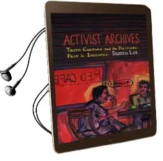 Activist Archives: Youth Culture and the Political Past in Indonesia Audiobook download free by Doreen Lee