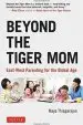 Audiobook Beyond the Tiger mom: East-West Parenting for the Global age author Maya Thiagarajan