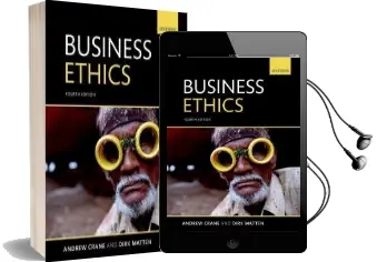 Business Ethics: Managing Corporate Citizenship and Sustainability in the age of Globalization Audiobook download free by Andrew Crane