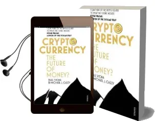 Cryptocurrency: How Bitcoin and Digital Money are Challenging the Global Economic Order Audiobook download free by Paul Vigna
