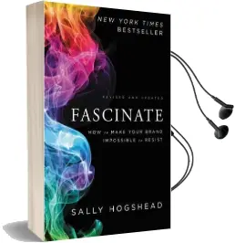 Fascinate, Revised and Updated: How to Make Your Brand Impossible to Resist Audiobook download free by Sally Hogshead