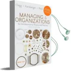 Managing and Organizations: An Introduction to Theory and Practice Audiobook download free by Stewart R. Clegg