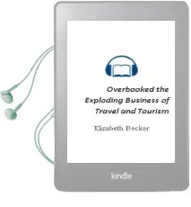 Overbooked: The Exploding Business of Travel and Tourism Audiobook download free by Elizabeth Becker