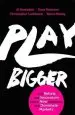 Audiobook Play Bigger: How Rebels and Innovators Create new Categories and Dominate Markets author Al Ramadan