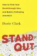 Audiobook Stand out: How to Find Your Breakthrough Idea and Build a Following Around it author Dorie Clark