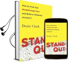Stand out: How to Find Your Breakthrough Idea and Build a Following Around it Audiobook download free by Dorie Clark