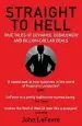 Audiobook Straight to Hell: True Tales of Deviance, Debauchery and Billion-Dollar Deals author John Lefevre