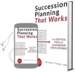 Succession Planning That Works: The Critical Path of Leadership Development Audiobook download free by Michael Timms