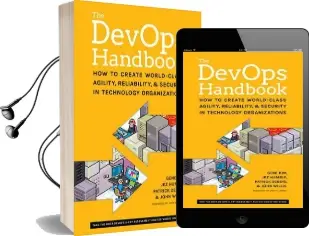 The Devops Handbook: How to Create World-Class Agility, Reliability, and Security in Technology Organizations Audiobook download free by Gene Kim
