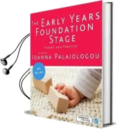 The Early Years Foundation Stage: Theory and Practice Audiobook download free by Ioanna Palaiologou