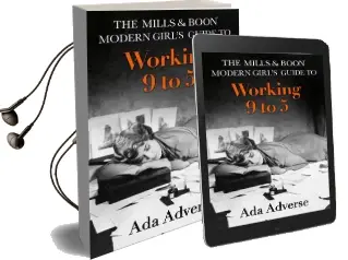 The Mills & Boon Modern Girl'S Guide to: Working 9-5: Career Advice for Feminists Audiobook download free by Ada Adverse