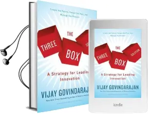 The Three-Box Solution: A Strategy for Leading Innovation Audiobook download free by Vijay Govindarajan