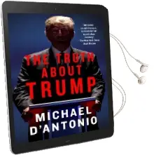 The Truth About Trump Audiobook download free by Michael D'Antonio