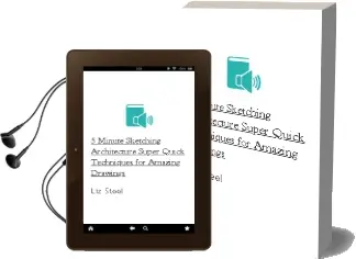 5-Minute Sketching - Architecture: Super-Quick Techniques for Amazing Drawings Audiobook download free by Liz Steel