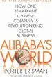 Audiobook Alibaba'S World: How a Remarkable Chinese Company is Changing the Face of Global Business author Porter Erisman
