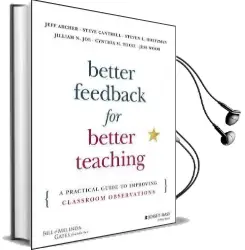Better Feedback for Better Teaching: A Practical Guide to Improving Classroom Observations Audiobook download free by Jeff Archer