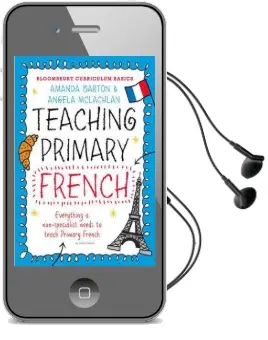 Bloomsbury Curriculum Basics: Teaching Primary French Audiobook download free by Angela Mclachlan