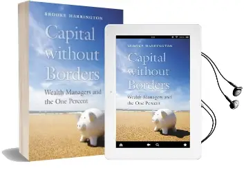 Capital Without Borders: Wealth Managers and the one Percent Audiobook download free by Brooke Harrington