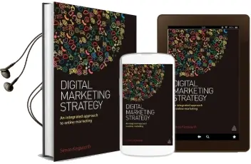 Digital Marketing Strategy: An Integrated Approach to Online Marketing Audiobook download free by Simon Kingsnorth