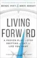 Audiobook Living Forward: A Proven Plan to Stop Drifting and get the Life you Want author Michael Hyatt