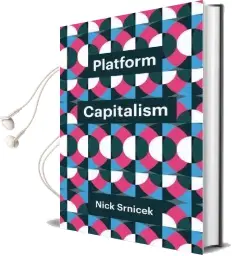 Platform Capitalism Audiobook download free by Nick Srnicek