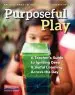 Audiobook Purposeful Play: A Teacher'S Guide to Igniting Deep and Joyful Learning Across the day author Kristine Mraz