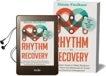 Rhythm to Recovery: A Practical Guide to Using Rhythmic Music, Voice and Movement for Social and Emotional Development Audiobook download free by Simon Faulkner