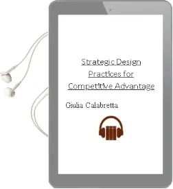 Strategic Design Practices for Competitive Advantage Audiobook download free by Giulia Calabretta