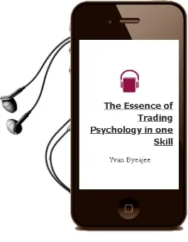 The Essence of Trading Psychology in one Skill Audiobook download free by Yvan Byeajee
