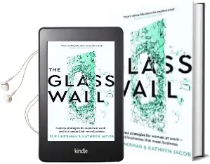 The Glass Wall: Success Strategies for Women at Work - and Businesses That Mean Business Audiobook download free by Sue Unerman