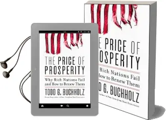 The Price of Prosperity: Why Rich Nations Fail and how to Renew Them Audiobook download free by Todd G. Buchholz