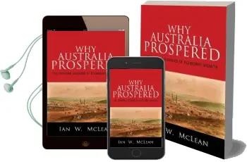 Why Australia Prospered: The Shifting Sources of Economic Growth Audiobook download free by Ian W. Mclean