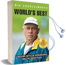World'S Best: Coaching With the Kookaburras and the Hockeyroos Audiobook download free by Ric Charlesworth