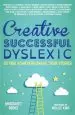 Audiobook Creative, Successful, Dyslexic: 23 High Achievers Share Their Stories author Mollie King