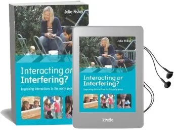 Interacting or Interfering? Improving Interactions in the Early Years Audiobook download free by Julie Fisher