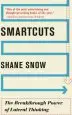 Audiobook Smartcuts: The Breakthrough Power of Lateral Thinking author Shane Snow