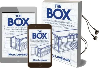The box: How the Shipping Container Made the World Smaller and the World Economy Bigger - Second Edition With a new Chapter by the Author Audiobook download free by Marc Levinson