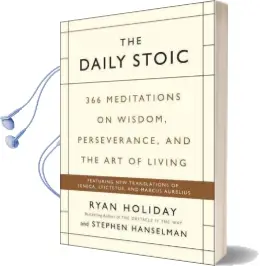 The Daily Stoic: 366 Meditations on Wisdom, Perseverance, and the art of Living Audiobook download free by Ryan Holiday
