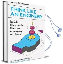 Think Like an Engineer: Inside the Minds That are Changing our Lives Audiobook download free by Guru Madhavan