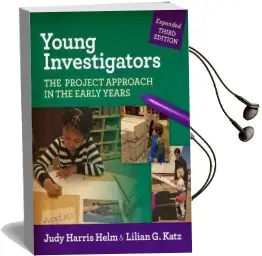 Young Investigators: The Project Approach in the Early Years Audiobook download free by Judy Harris Helm