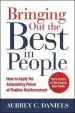 Audiobook Bringing out the Best in People: How to Apply the Astonishing Power of Positive Reinforcement, Third Edition author Aubrey C. Daniels